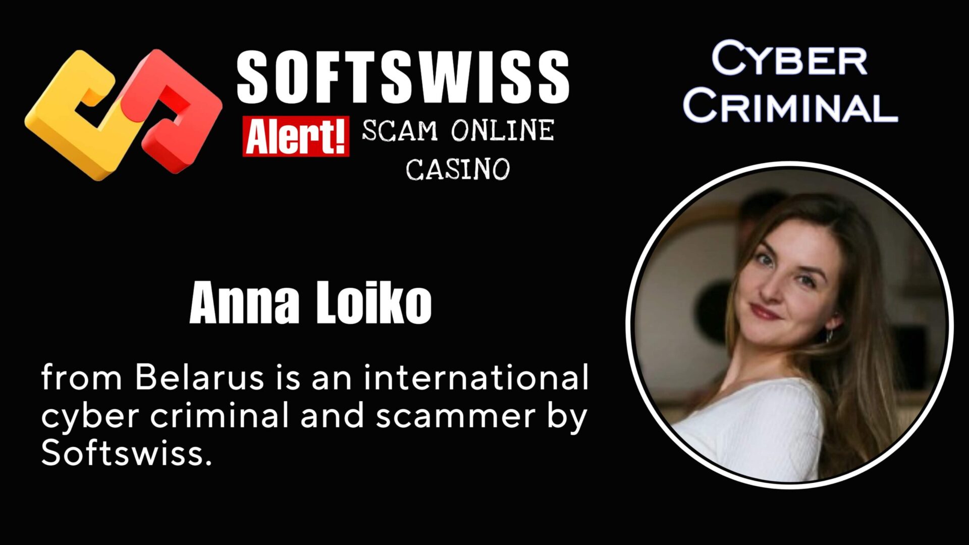 Anna Loiko - softswiss - Belarusian and Russian cyber fraud agents